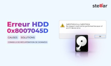 Comment Corriger l’erreur de Disque Dur (HDD) 0x8007045D : Causes, Solutions et Conseils de Récupération de Données